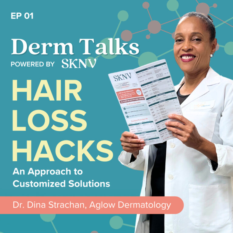 Hair Loss Hacks: Dr. Strahan’s Approach to Customized Solutions | SKNV DermTalks