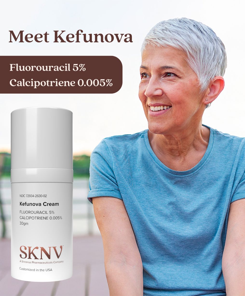 Kefunova Cream by SKNV - Fluorouracil 5% and Calcipotriene 0.005% topical treatment for actinic keratosis and superficial basal cell carcinoma
